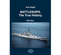 Battleships. The True History. Vol. II