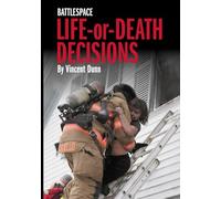 Battlespace Life-or-Death Decisions