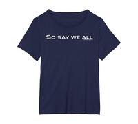 Battlestar Galactica So Say We All Comfortable T-Shirt, Women's Plus, Navy Blue, 1X