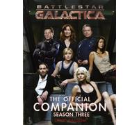 Battlestar Galactica: The Official Companion: Season 3