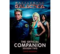 Battlestar Galactica - the Official Companion Season Two: The Official Companion