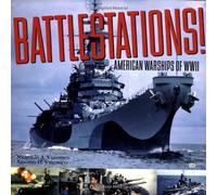Battlestations!: American Warships of WWII