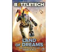 BattleTech: Land of Dreams (Founding of the Clans, Book Three)