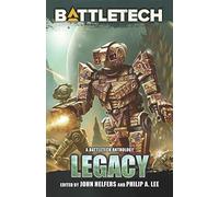 BattleTech: Legacy: A BattleTech Anthology