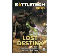 BattleTech Legends: Lost Destiny (Blood of Kerensky Trilogy, Book Three)