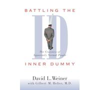 Battling the Inner Dummy: The Craziness of Apparently Normal People