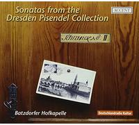 Batzdorfer Hofkapelle - Sonatas From The Dresden Pisendel Collection