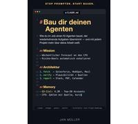Bau dir deinen Agenten: Wie du im Job einen KI-Agenten baust, der wiederkehrende Aufgaben übernimmt - und mit jedem Projekt mehr über deine Arbeit weiß.