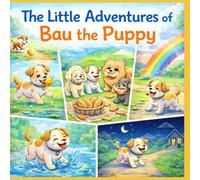 Bau the Puppy: A Cute Story & Coloring Book for Kids Ages 2-8 (Fun and Easy Coloring + Short Stories)