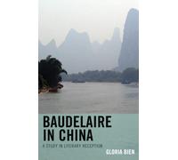 Baudelaire in China : A Study in Literary Reception