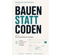 Bauen statt coden: Mit Ki - Tools von der Idee zur fertigen App