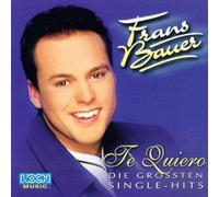 Bauer,Frans - Te Quiero-Grössten Single-Hits