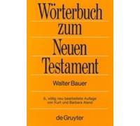Bauer - Griechisch-Deutsches Worterbuch Zu Den Schriften Des Neuen Tes - P555z