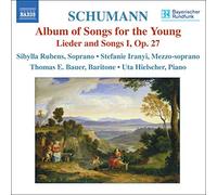Bauer:Hielscher:Iranyi:Rubens - Schumann: Album of Songs for the Young, Lieder & Gesange op27