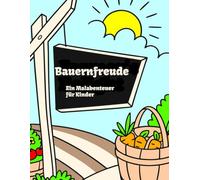 Bauernfreude: Obst- und Gemüse-Malbuch für Kinder