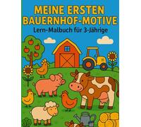 Bauernhof Malbuch für Kinder: 50 große Ausmalbilder von Tieren, Traktor und Scheune - Ab 3 Jahren (Ausmalabenteuer)