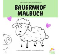 Bauernhof Malbuch: Kindlicher Kritzelstil mit lustigen Tieren zum Ausmalen für Kinder ab 3 Jahren (Die schrägsten Tiere der Welt)
