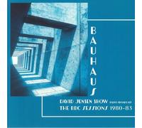 Bauhaus - Bauhaus - David Jensen Show - The BBC Sessions 1980-83 - Radio Broadcast