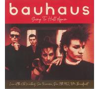Bauhaus - Bauhaus - Going to Hell Again - Live at the Old Waldorf, San Francisco, December 15th 1982 - FM Broadcast [VINYL]