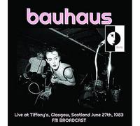 Bauhaus - Live At Tiffany's, Glasgow, Scotland, June 27th, 1983: FM Broadcast [VINYL]