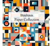 Bauhaus Paper Collection: For scrapbooking, Cards, Origami, Collage, Vision Boards and Junk Journals