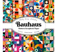 Bauhaus Pattern Scrapbook Paper: Geometric Abstract Scrapbooking Paper, Junk Journal, Double Sided Decorative Craft Paper, Gift Wrapping, Decoupage, ... Collage, Origami, Mixed Media, Premium Colors