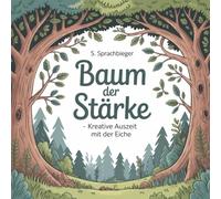 Baum der Stärke - Kreative Auszeit mit der Eiche - Malbuch zum Entspannten und Krafttanken für Erwachsene