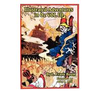 Baum - Illustrated Adventures in Oz Vol III The Patchwork Girl of Oz - N555z