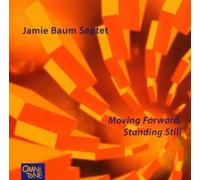 Baum, Jamie - Moving Forward, Standing Still