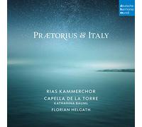 Bauml, Katharina/Capella de la Torre/Helgath, Florian/RIAS Kammerchor - Praetorius & Italy