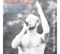 Baur/hashagen/schoenbach/vette - Il Flauto Dolce Ed Acerbo