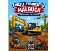 Baustellenfahrzeuge - Das große Malbuch für kleine Baumeister