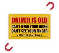 BAVAHA [7.5"x4.5"] Driver is Old Magnet Can't Hear Your Horn Can't See Your Finger Old Driver Magnet for Car Senior Driver Please Be Patient Sticker Funny Caution Driving Safety Sign for Car Truck