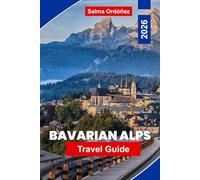 Bavarian Alps Travel Guide 2026: Explore the Bavarian Alps with scenic villages, outdoor adventures, local food, hiking trails, and practical travel tips for an unforgettable trip
