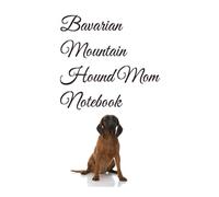 Bavarian Mountain Hound Mom Notebook