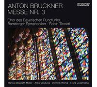 Bavarian Rad Choir:Ticciati - Bruckner: Mass No. 3 In F Minor