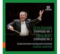 Bavarian Radio So/Jansons - Robert Schumann: Symphony No. 1, Franz Schubert: Symphony No. 3