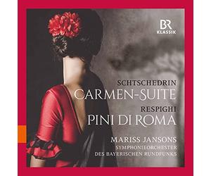 Bavarian Radio So/Jansons - Rodion Shchedrin: Carmen-Suite, Ottorino Respighi: Pini di Roma