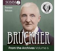 Bavarian Radio Symphony Orchestra; Hilde Ceska; Vienna Akademie Kammerchor; Vienna Symphony Orchestra; Eugen Jochum; Henry Swoboda; Wolfgang Sawallisch - Bruckner From the Archives, Volume 6