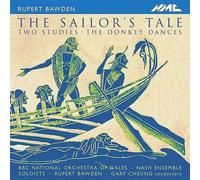BAWDEN,RUPERT - Sailor's Tale / Donkey Dances / 2 Studies for Orch