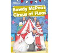 Bawdy McPea's Circus of Fleas! (BookLife Readers)