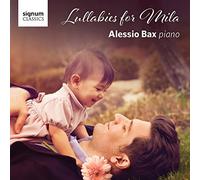 Bax, Alessio - Alessio Bax: Lullabies For Mila