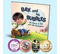 Bax and His Bubbles: All About a Kid and His Thoughts (Social-Emotional Learning)