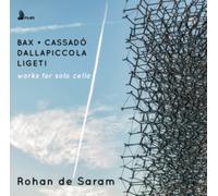 Bax/Cassado/Dallapiccola/Ligeti: Works for Solo Violin