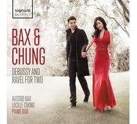 Bax & Chung Piano Duo - Bax & Chung: Debussy And Ravel For Two
