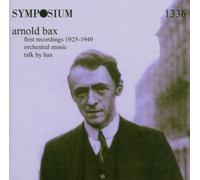 Bax: First Recordings / Orchestral Music / Talk by Bax by London Symphony Orchestra (2004-10-26)