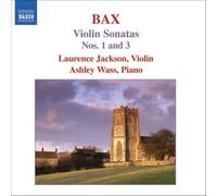 Bax - Violin Sonatas Nos 1 and 3 (2006-10-26)