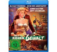 Baxter, Anne - Mit Roher Gewalt (in Hd Neu Abgetastet)