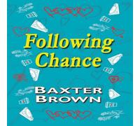 Baxter Brown Following Chance Paperback Book Baxter Brown Multicolor