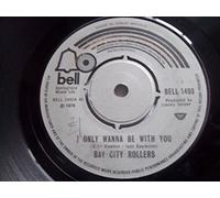 Bay City Rollers - BAY CITY ROLLERS Only Wanna Be With You 7" Vinyl
